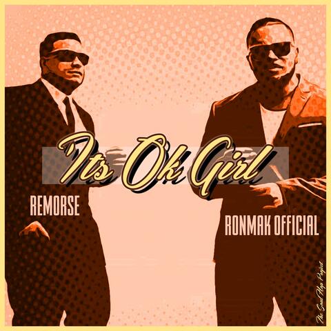 It's Ok Girl (feat. Remorse)