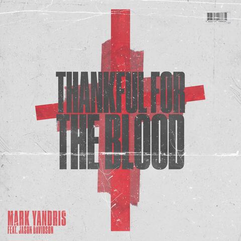 Thankful For The Blood (feat. Jason Davidson)