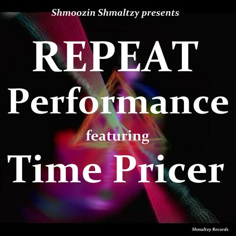 Repeat Performance (feat. Time Pricer)