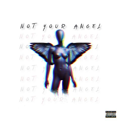Not Your Angel