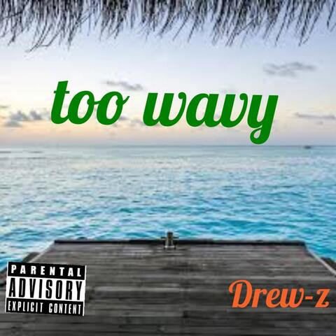too wavy