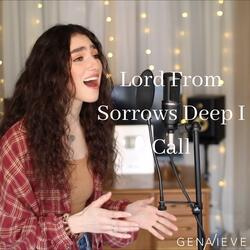 Lord From Sorrows Deep I Call
