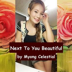 Next To You Beautiful