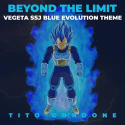 Vegeta SSJ Blue Evolution Theme (Beyond The Limit) [Inspired by "Dragon Ball Super"]