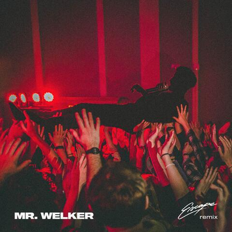 Mr. Welker (Escape Remix)