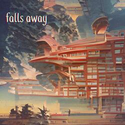 Falls Away (feat. girlnxtdoor)