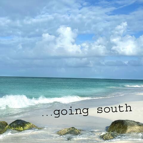 Going South