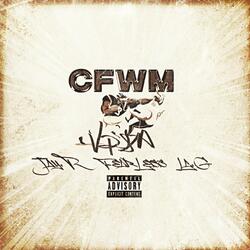 CFWM (feat. JayR, Fearless & La.G)