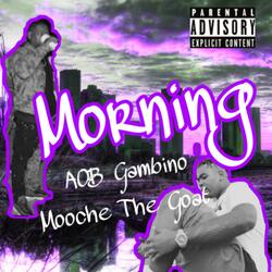 Morning (feat. AOB Gambino)