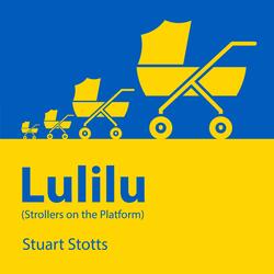 Lulilu (Strollers on the Platform) (feat. July Vitraniuk, Kate Kosia & @Aleks12Alex)