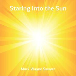 Staring Into the Sun