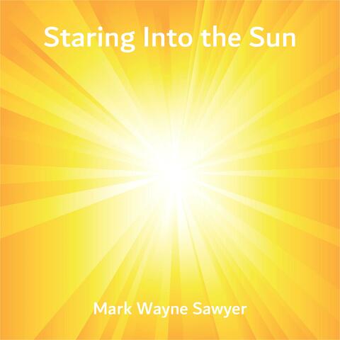 Staring Into the Sun