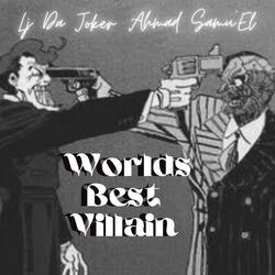 World's Best Villain (feat. Ahmad Samuel)