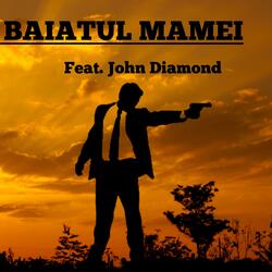 Baiatul Mamei (feat. John Diamond)