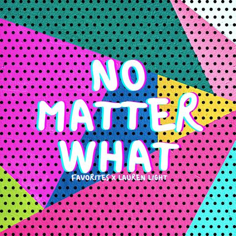 No Matter What (feat. Lauren Light)