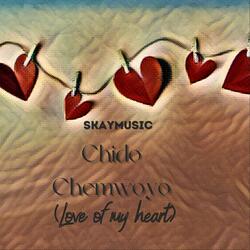 Chido Chemwoyo (Love of my Heart)