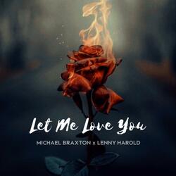 Let Me Love You (feat. Lenny Harold)