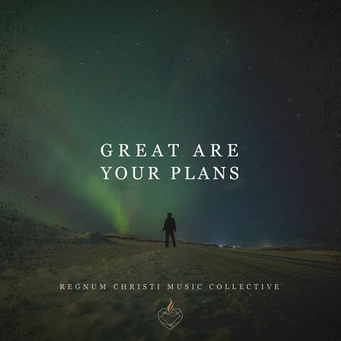 Great Are Your Plans
