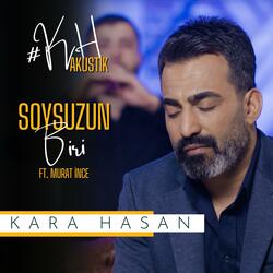 Soysuzun Biri (feat. murat ince)