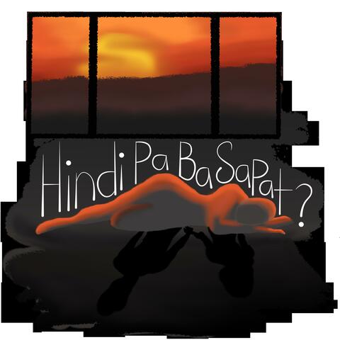 Hindi pa ba sapat?