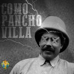 Como Pancho Villa (feat. Killa ODB, Rich ODB & Infante G)
