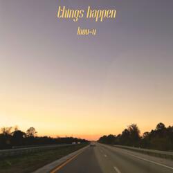 Things Happen