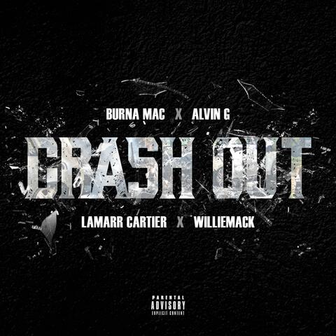 Crash Out (feat. Alvin G, Lamarr Cartier & WillieMack)