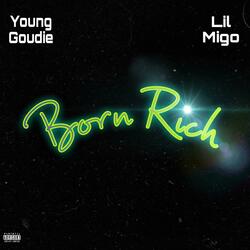 Born Rich (feat. Lil Migo)