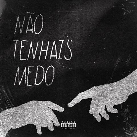 Não tenhais medo (feat. A.N, O Bardo)