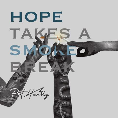 Hope Takes a Smoke Break