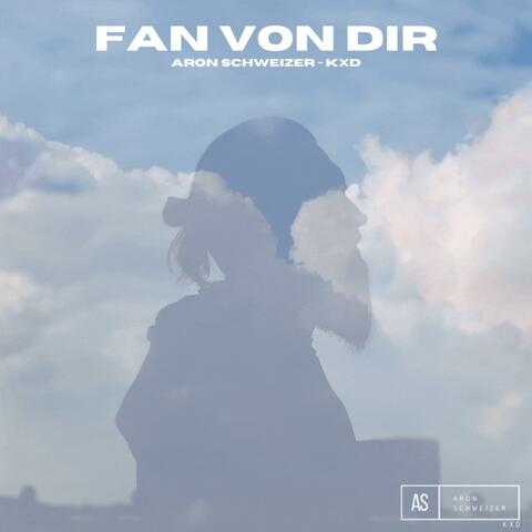 Fan von Dir