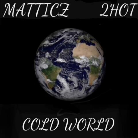 Cold World (feat. 2Hot)