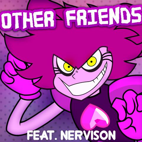 Other Friends (feat. NerViSon)