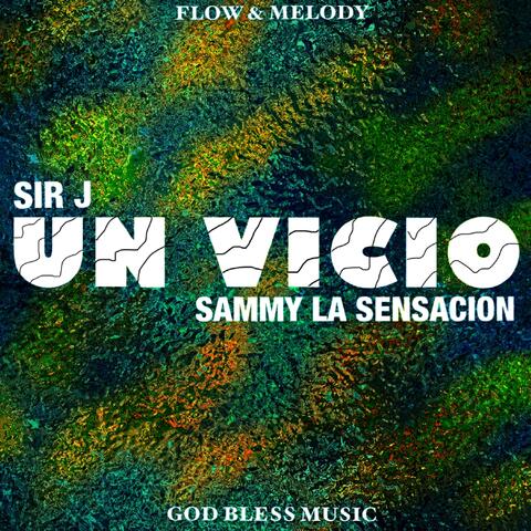 Un Vicio (feat. Sammy La Sensacion)