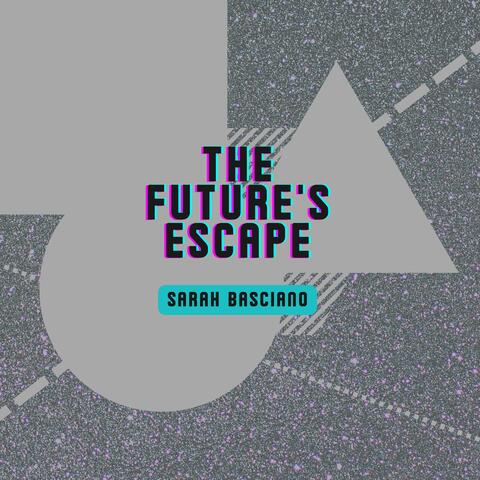 The Future's Escape