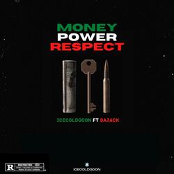 Money Power Respect (feat. Icecoldgoon & Sajack)