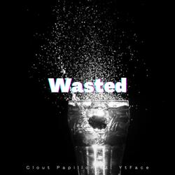 Wasted