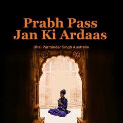 Prabh Paas Jan Ki Ardaas