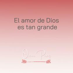El Amor de Dios es tan grande