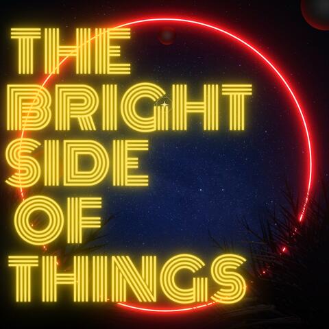 The Bright Side of Things