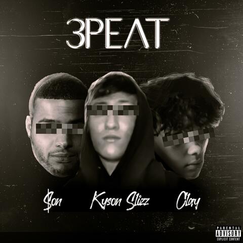 3PEAT (feat. $am & Clay)