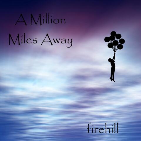 A Million Miles Away