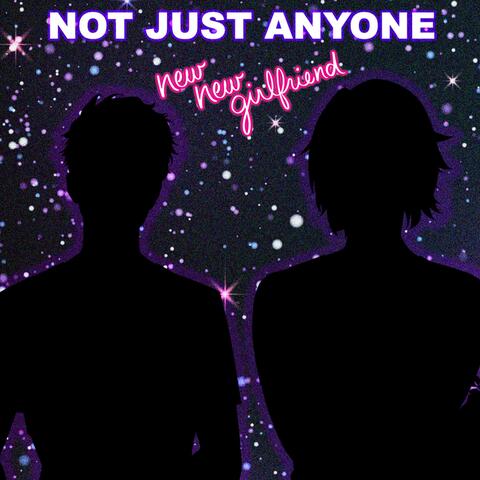 Not Just Anyone