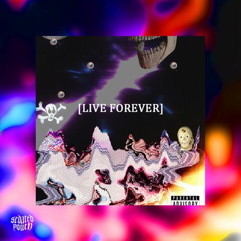 LIVE FOREVER
