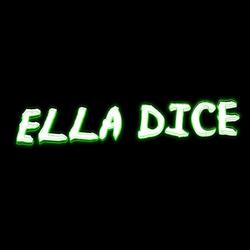 Ella Dice