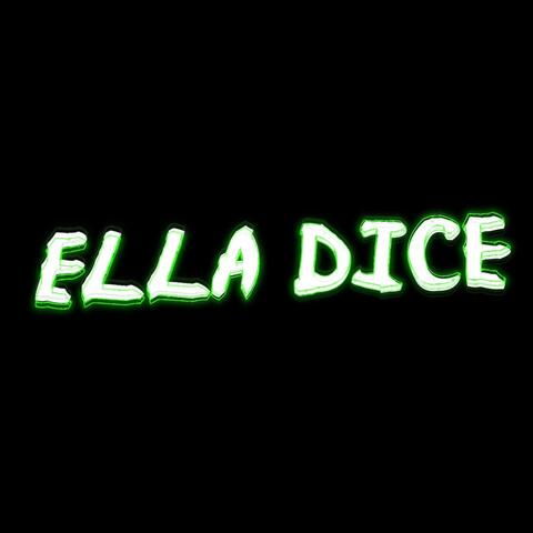 Ella Dice