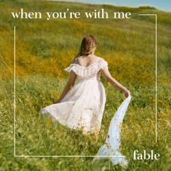 When You're With Me