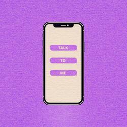 Talk to Me