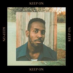 Keep On