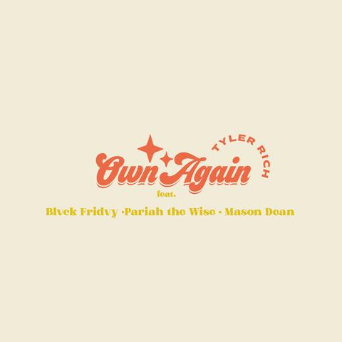 Own Again (feat. BLVCK FRIDVY, Pariah The Wise & Mason Dean)